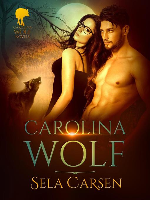 Title details for Carolina Wolf by Sela Carsen - Available